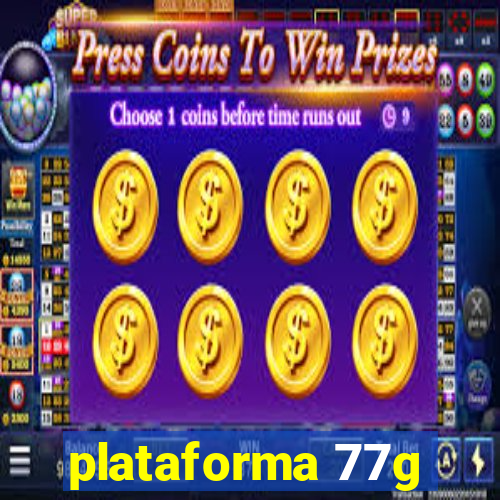 plataforma 77g